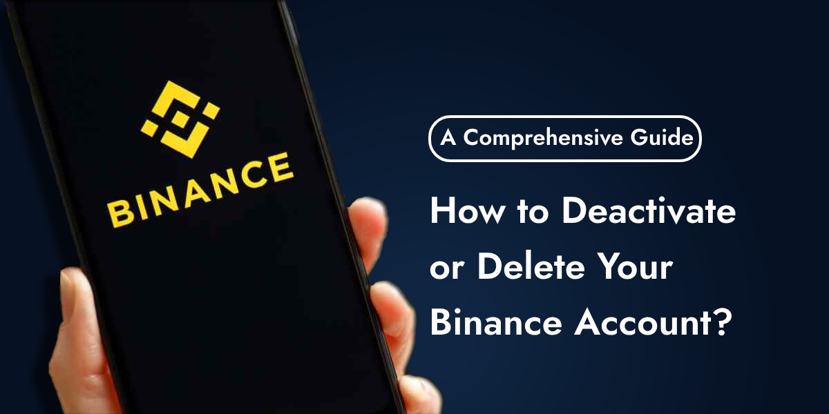 How to Deactivate or Delete Your Binance Account [Easy Steps]