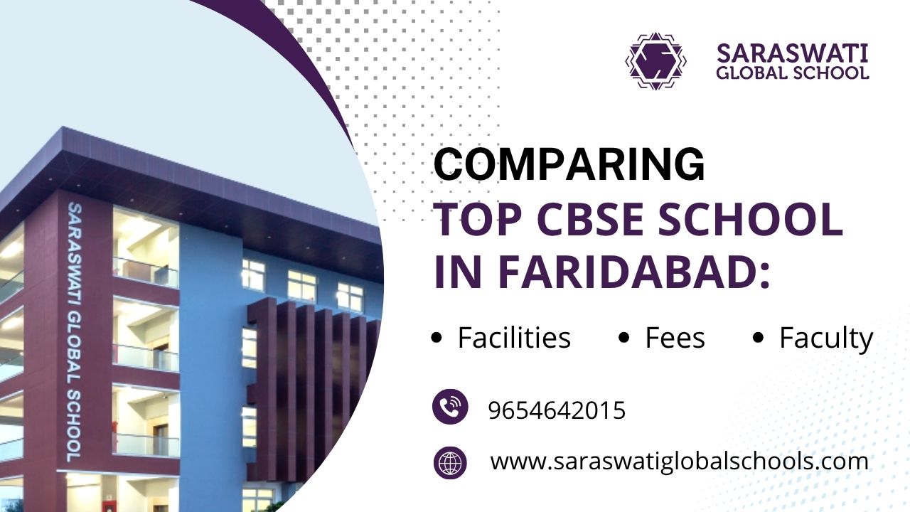 Comparing Top CBSE Schools in Faridabad: Facilities, Fees, and Faculty -