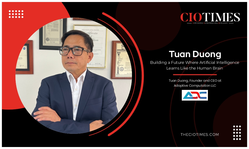 Tuan Duong | Adaptive Computation LLC | Future Where Artificial Intelligence Learns Like the Human Brain | CIO Times Magazine